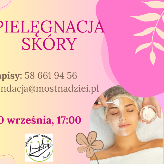 Pielęgnacja domowa skóry po leczeniu onkologicznym w Fundacji „Gdyński Most Nadziei”